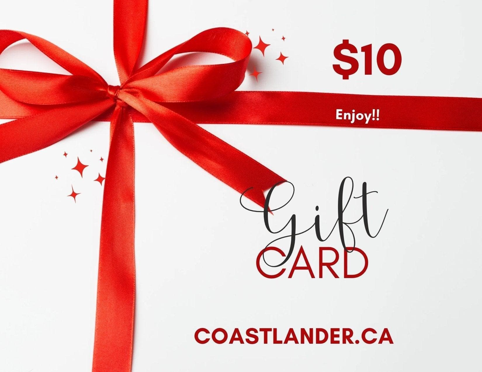 Design of Coastlander Apparel Gift Card , the colour is CA$10.00