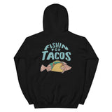 Design of Fishin For Tacos - Unisex Hoodie , the colour is Black