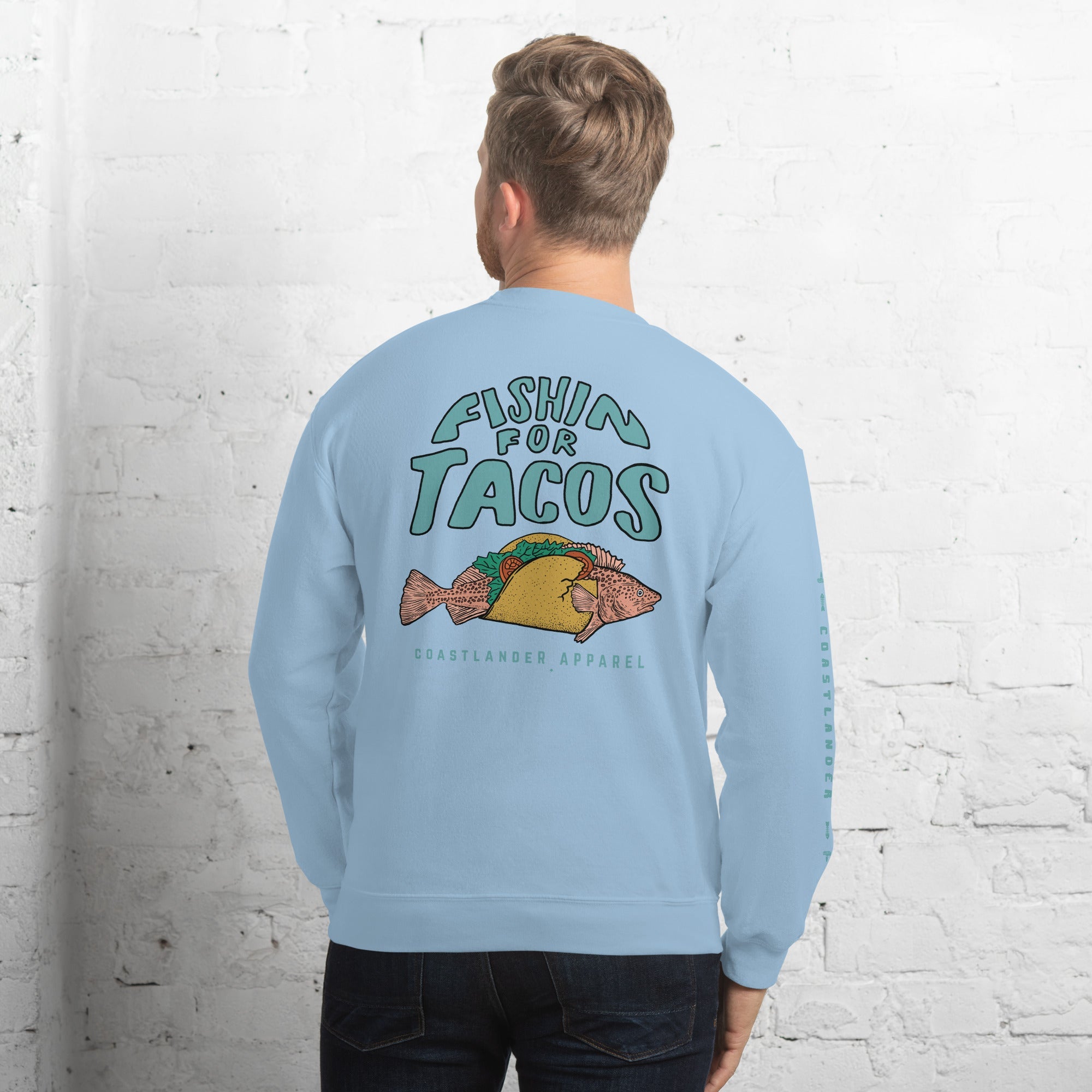 Design of Fishin For Tacos - Unisex Sweatshirt , the colour is Light Blue