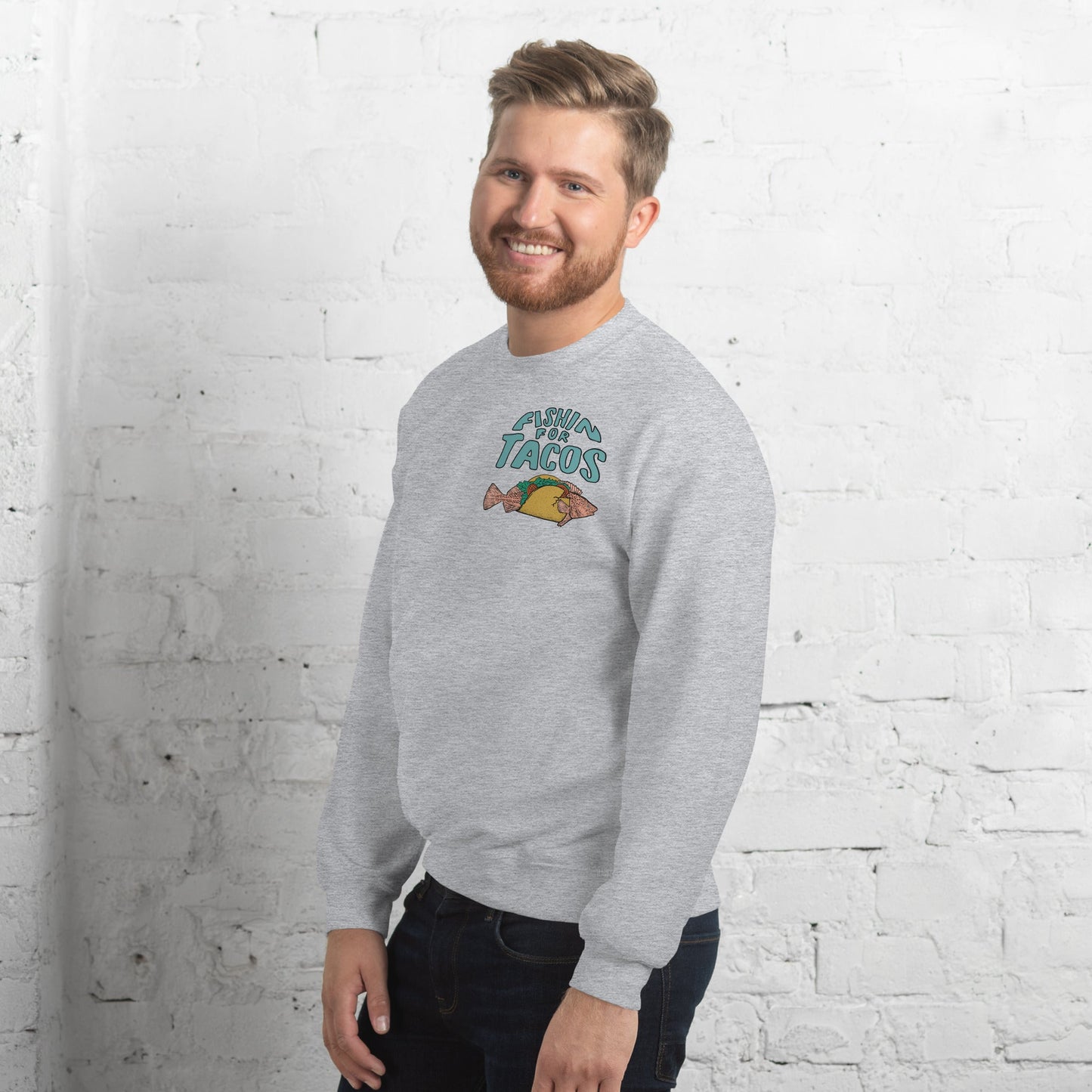Design of Fishin For Tacos - Unisex Sweatshirt , the colour is