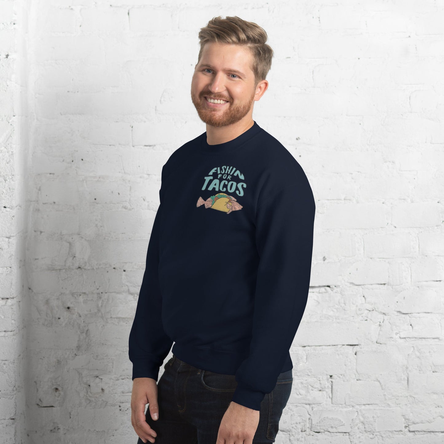 Design of Fishin For Tacos - Unisex Sweatshirt , the colour is