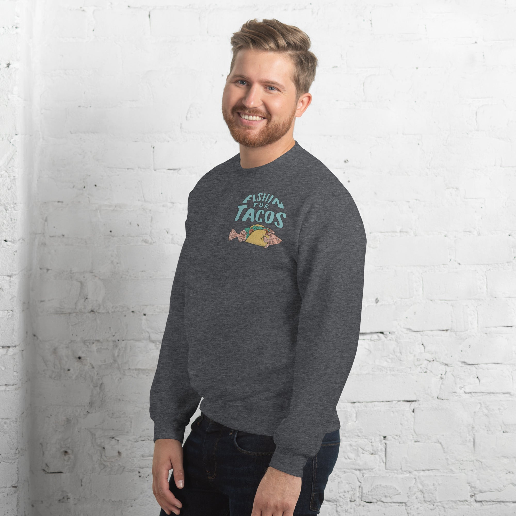Design of Fishin For Tacos - Unisex Sweatshirt , the colour is