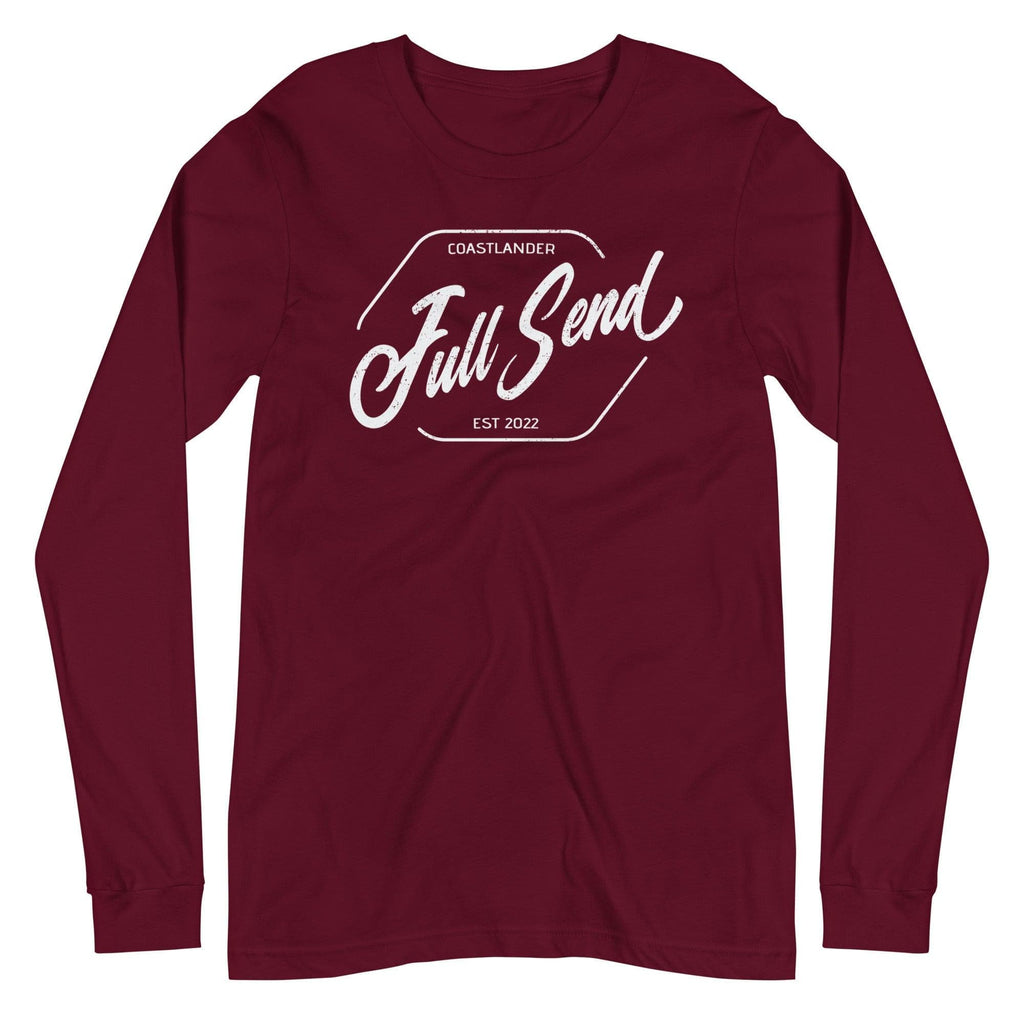 Design of FULL SEND - Unisex Long Sleeve Tee , the colour is Maroon