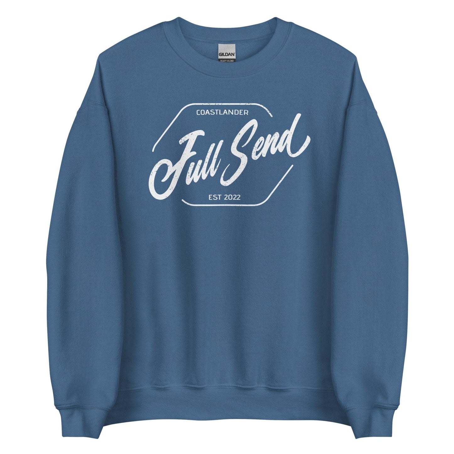 Design of FULL SEND - Unisex Sweatshirt , the colour is Indigo Blue