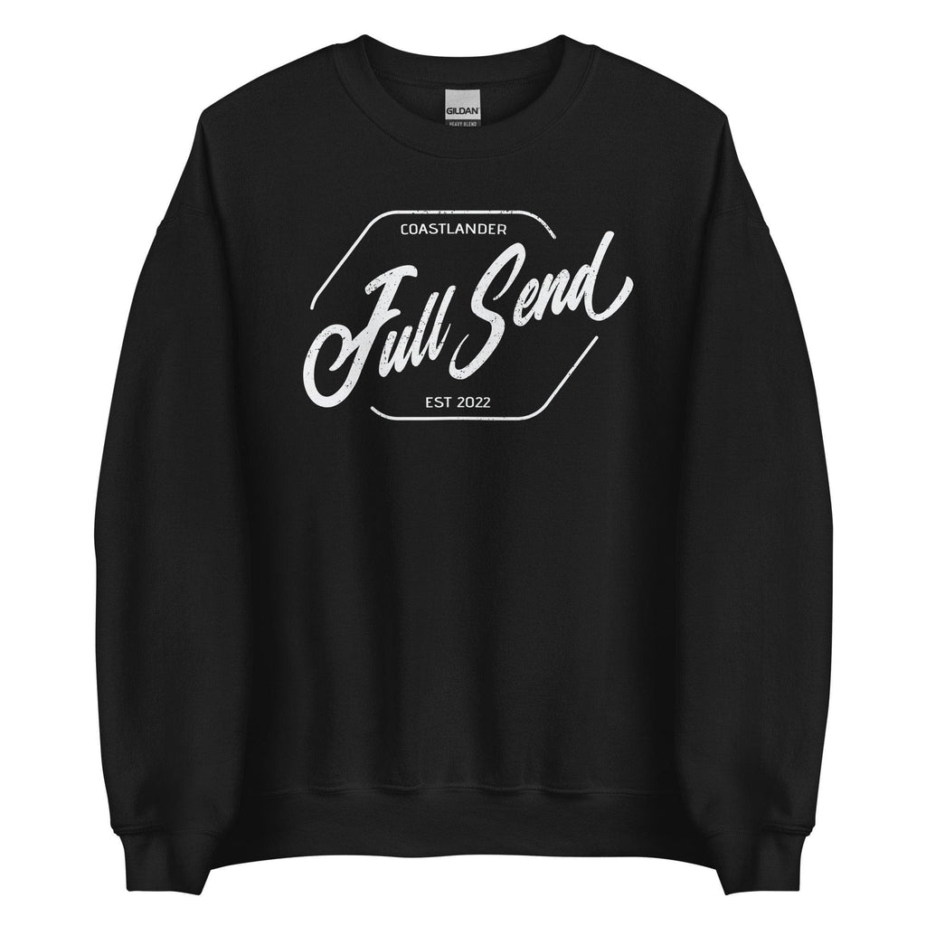Design of FULL SEND - Unisex Sweatshirt , the colour is Black