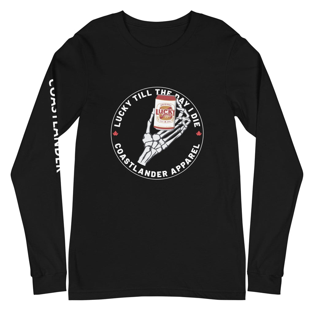 Design of Lucky Till The Day I Die - Unisex Long Sleeve Tee , the colour is Black