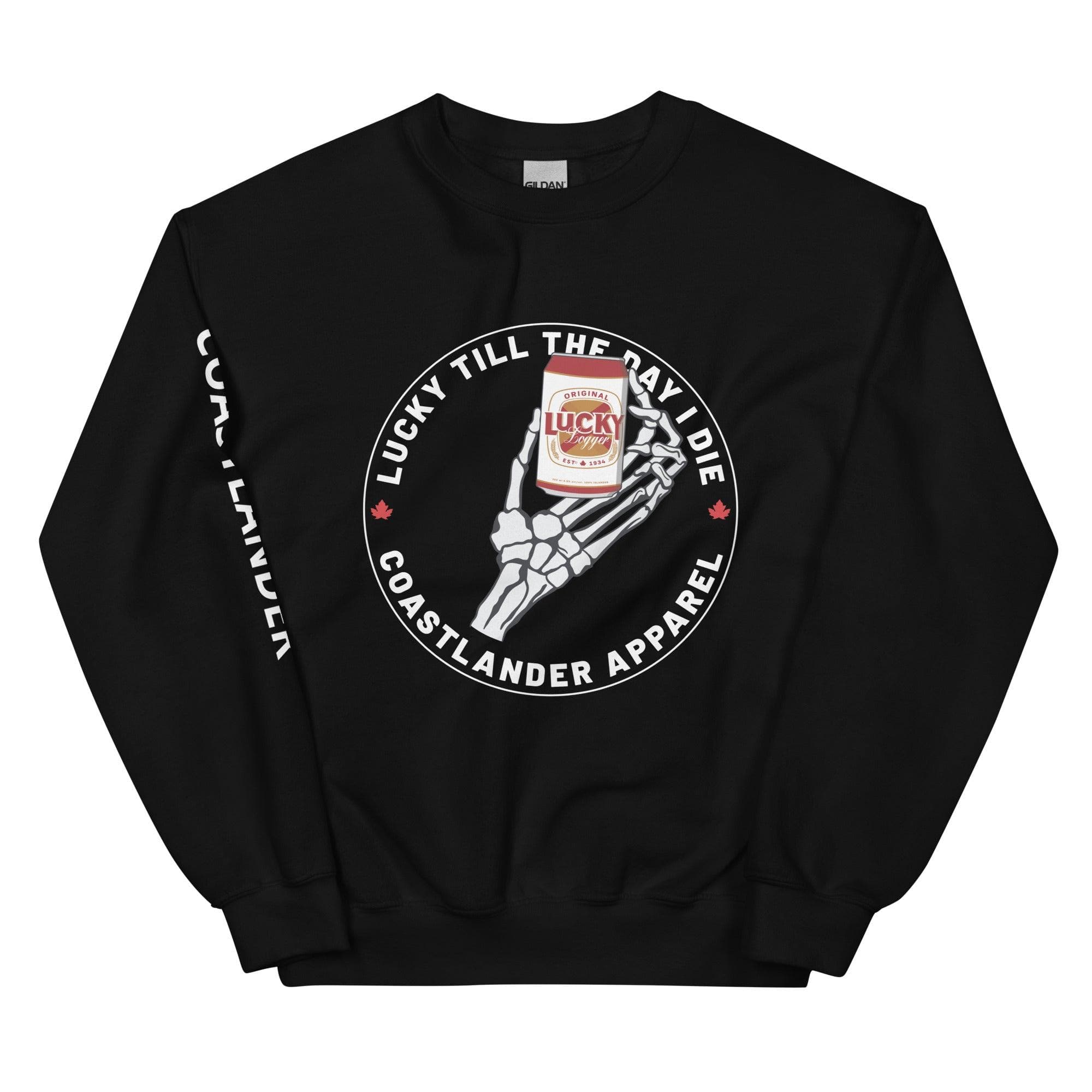 Design of Lucky Till The Day I Die - Unisex Sweatshirt , the colour is Black