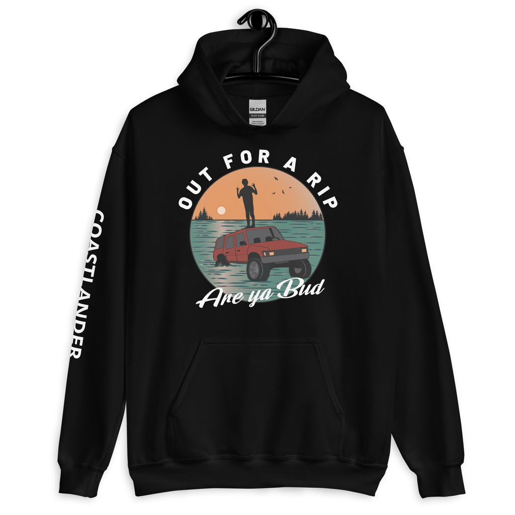 Design of Out For a Rip are ya Bud - Unisex Hoodie , the colour is Black