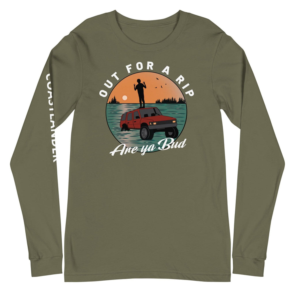 Design of Out for A Rip Are Ya Bud - Unisex Long Sleeve Tee , the colour is Military Green