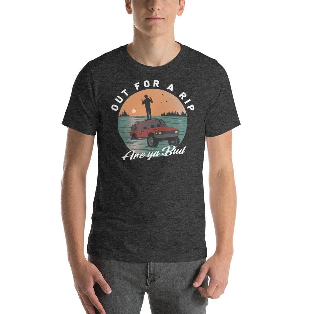 Design of Out For a Rip Are Ya Bud - Unisex t-shirt , the colour is Dark Grey Heather