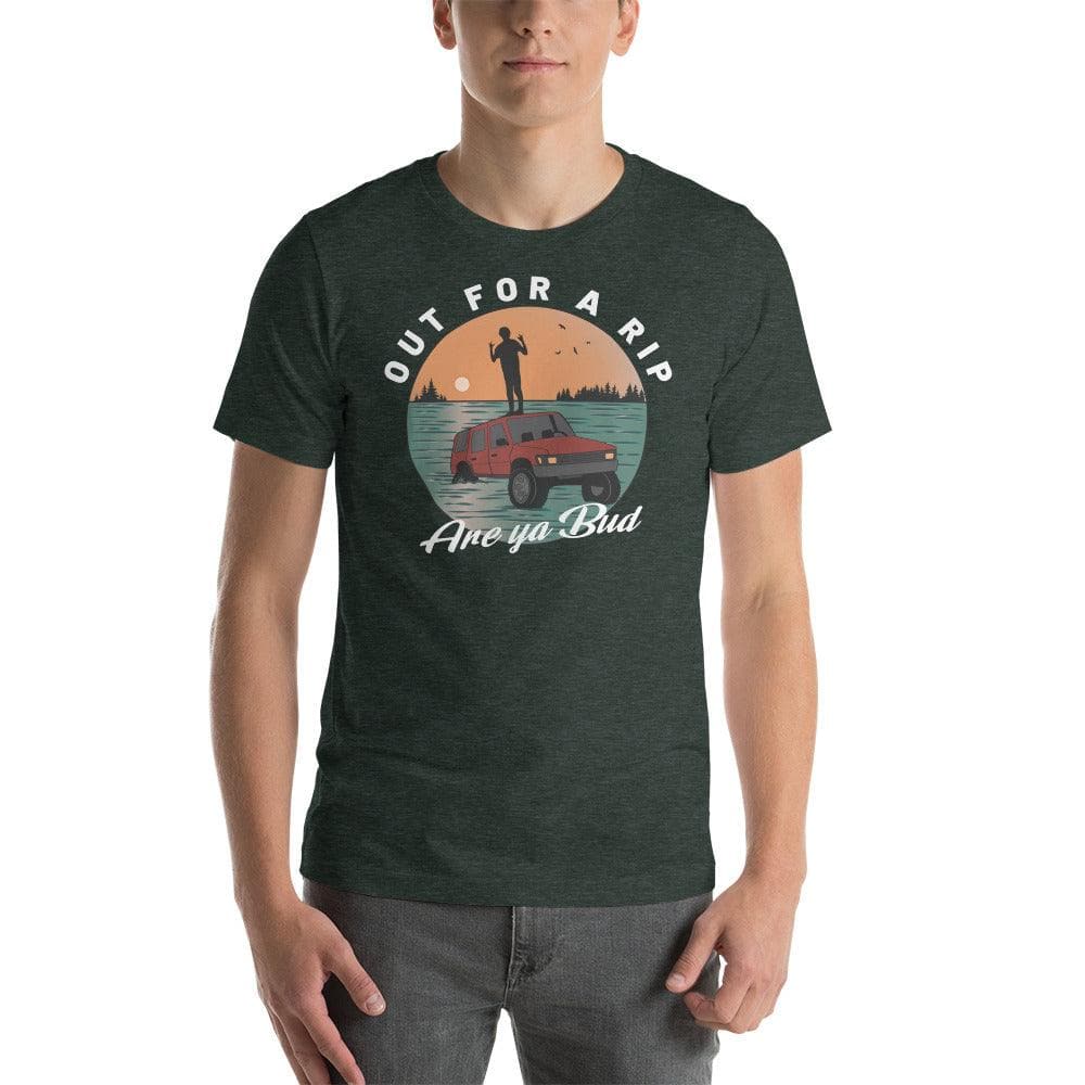 Design of Out For a Rip Are Ya Bud - Unisex t-shirt , the colour is Heather Forest